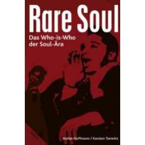 Stefan Hofmann + Karsten Tomitz 'Rare Soul - Das Who-Is-Who der Soul Ära' Buch